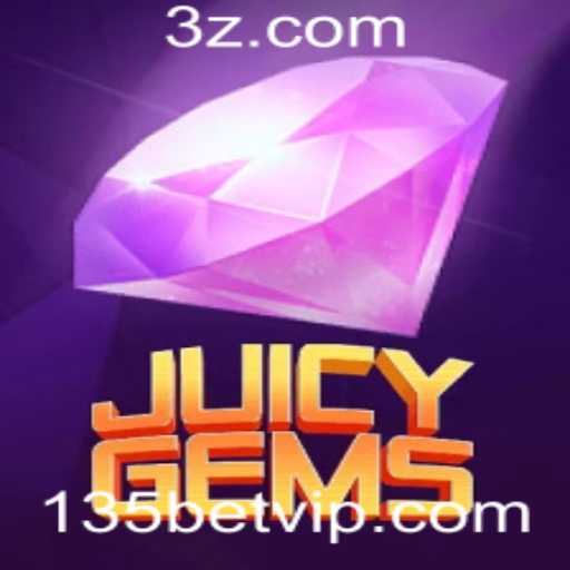 Descubra o Mundo Excitante de JuicyGems: O Jogo de Apostas da 135bet